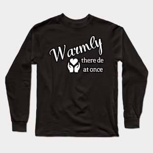 warmly there de at once Long Sleeve T-Shirt